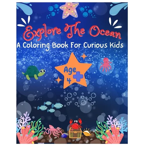 Explore The Ocean: A coloring book for curious kids