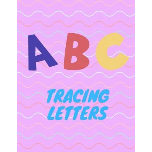 Trace Letters: Letter Tracing Practice, Workbook for Writing, Lear to write the Alphabet