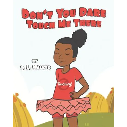 Don't You Dare Touch Me There