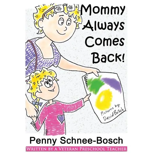 Mommy Always Comes Back
