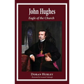 John Hughes, Eagle of the Church