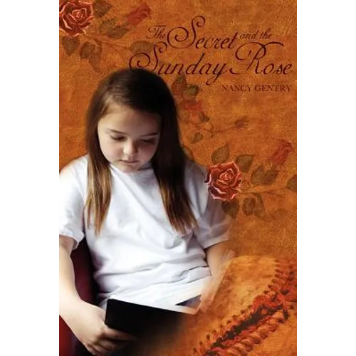 The Secret and The Sunday Rose