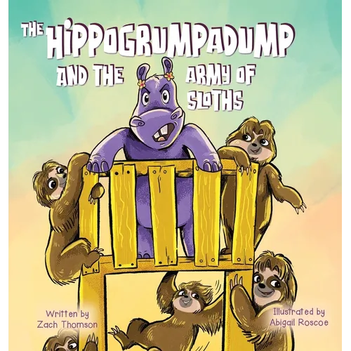 The Hippogrumpadump and the Army of Sloths