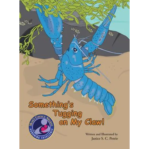 Something's Tugging on My Claw!