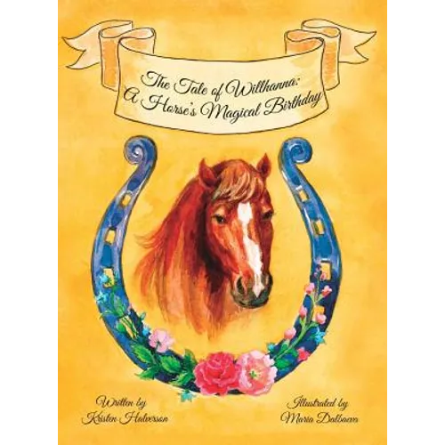 The Tale of Willhanna: A Horse's Magical Birthday
