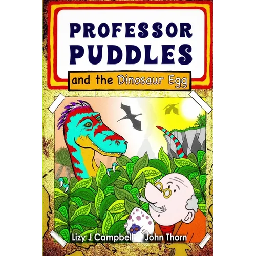 Professor Puddles and the Dinosaur Egg