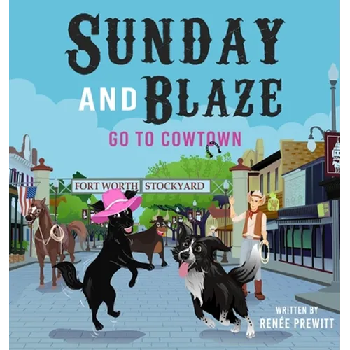 Sunday And Blaze Go To Cowtown