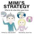 MIMI'S STRATEGY What to do when Mimi goes home