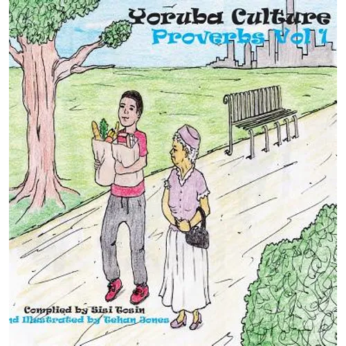 Yoruba Culture: Proverbs Vol 1