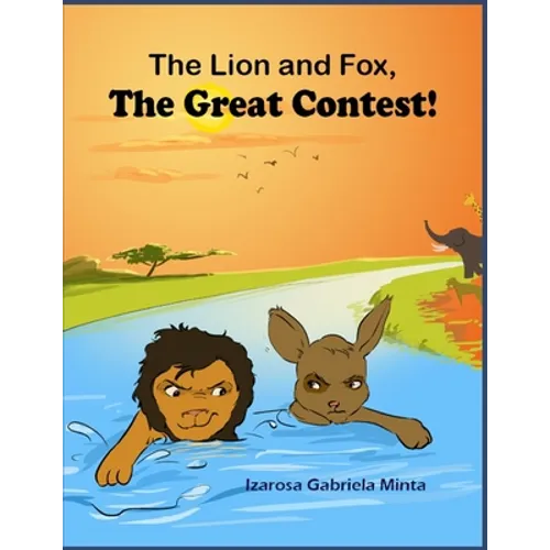 The Lion and The Fox: The Great Contest - Children's Moral Series Aged 4-9