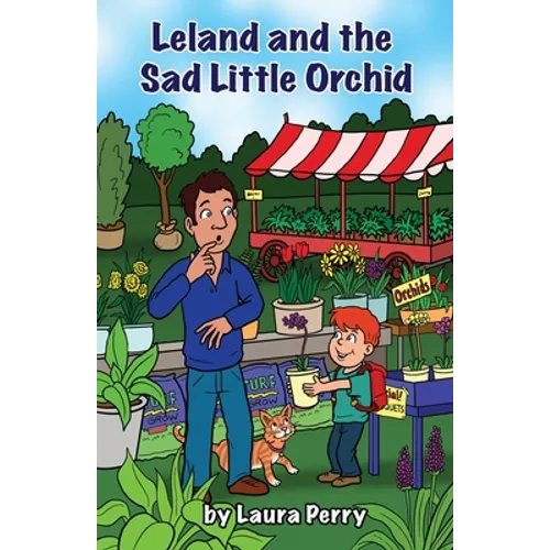Leland and the Sad Little Orchid