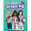 Barbie Dream Big Activity Book