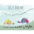 Tully and Me: A Story about Differences, Understanding, and Friendship
