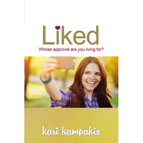 Liked: Whose Approval Are You Living For?