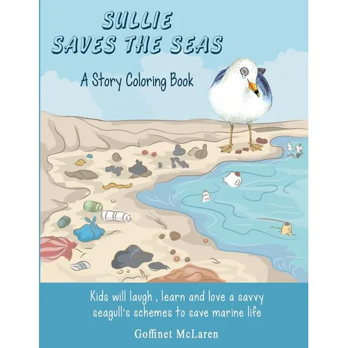 Sullie Saves The Seas: - A Story Coloring Book