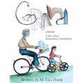 Grand, A Story About Extraordinary Grandmothers