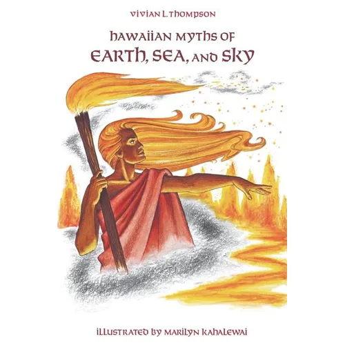 Hawaiian Myths of Earth, Sea, and Sky