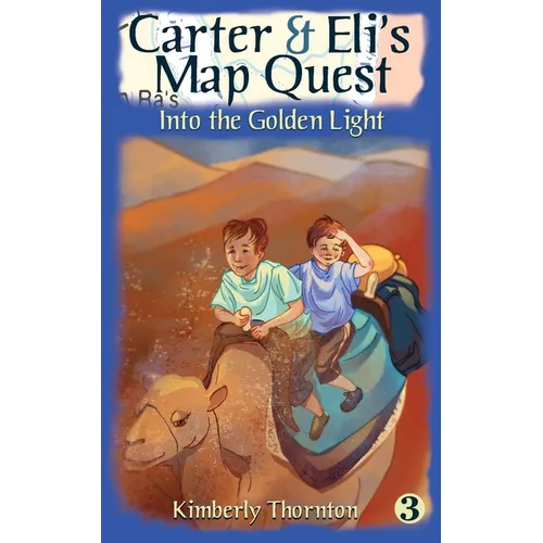 Carter & Eli's Map Quest: Into the Golden Light