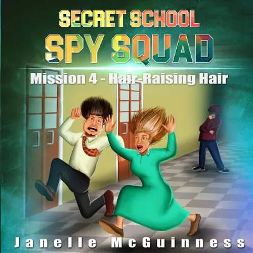 Mission 4 - Hair-Raising Hair: A Fun Rhyming Spy Children's Picture Book for Ages 4-6