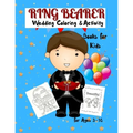 Ring Bearer Coloring Book: Wedding Coloring & Activity Book For Kids Ages 3-10