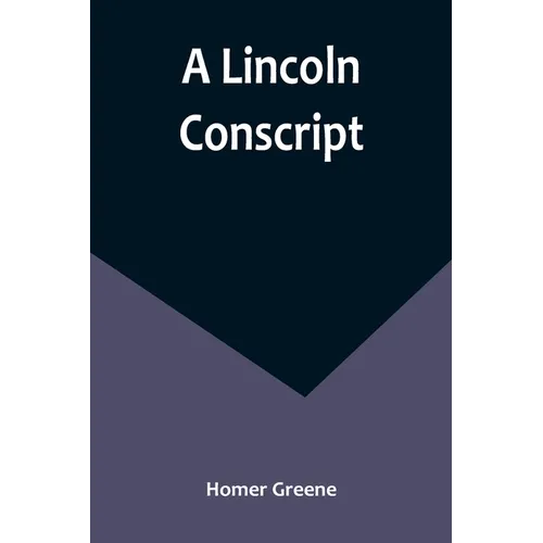 A Lincoln Conscript