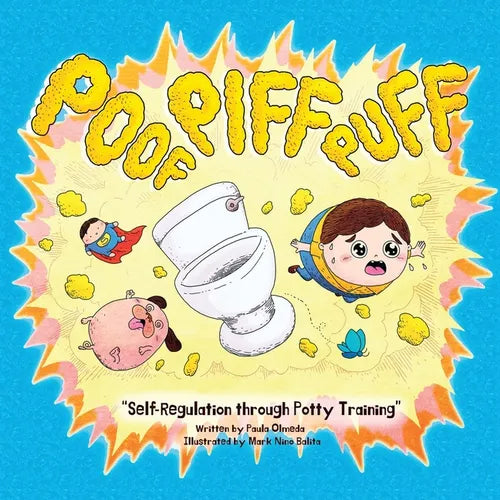Poof Piff Puff: Self-Regulation through Potty Training; A funny emotional regulation children's book that introduces self-regulation skills to toddler