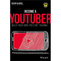 Become a Youtuber: Build Your Own Youtube Channel
