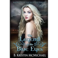 The Legend of the Blue Eyes: Book One of the Blue Eyes Trilogy
