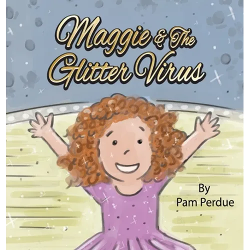 Maggie & The Glitter Virus