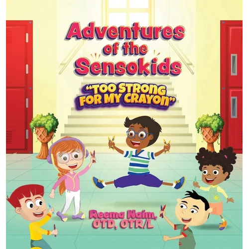 Adventures of The Sensokids: Too Strong for my Crayon