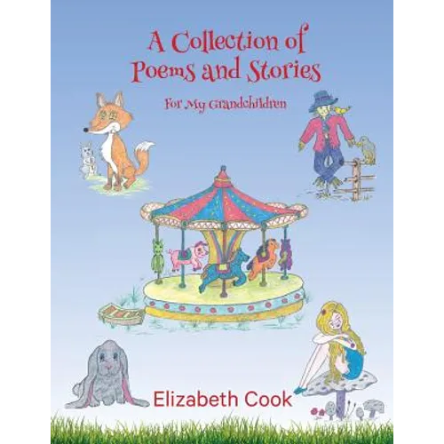 A Collection of Poems and Stories for My Grandchildren
