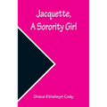 Jacquette, a Sorority Girl