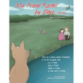 My Friend Rachel, by Shep the Dog