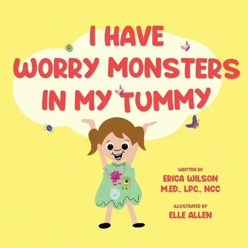 I Have Worry Monsters In My Tummy
