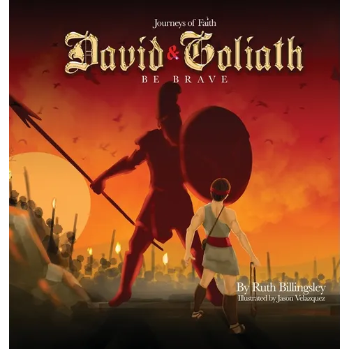 Journeys of Faith David & Goliath: Be Brave
