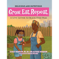 Grow. Eat. Repeat. A Love Letter To Black-Eyed Peas