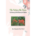 The Nature the Home: The Blooming of Wild Flowers for Children