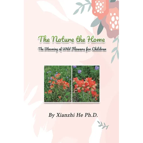 The Nature the Home: The Blooming of Wild Flowers for Children