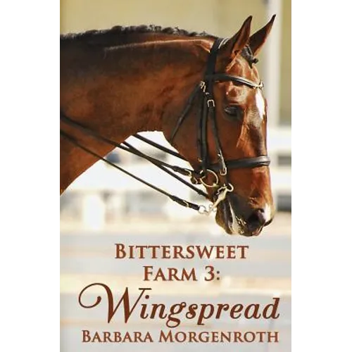 Bittersweet Farm 3: Wingspread