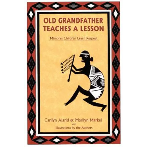 Old Grandfather Teaches a Lesson: Mimbres Children Learn Respect