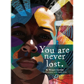 You Are Never Lost