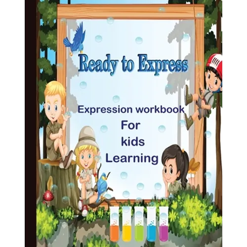 Ready to express: Expression workbook for kids learning