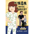 My Mom is Having Surgery: A Kidney Story