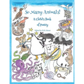 So Many Animals!: A Child's Book of Poetry