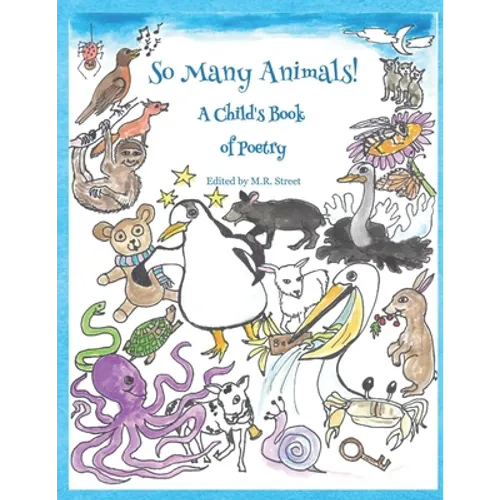 So Many Animals!: A Child's Book of Poetry