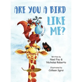 Are You A Bird Like Me?