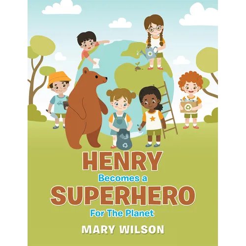 Henry Becomes a Superhero for the Planet