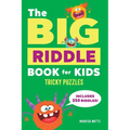 The Big Riddle Book for Kids: Tricky Puzzles