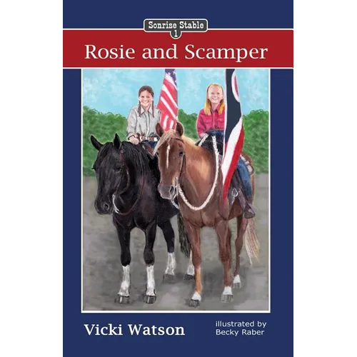 Sonrise Stable: Rosie and Scamper