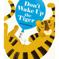 Don't Wake Up the Tiger